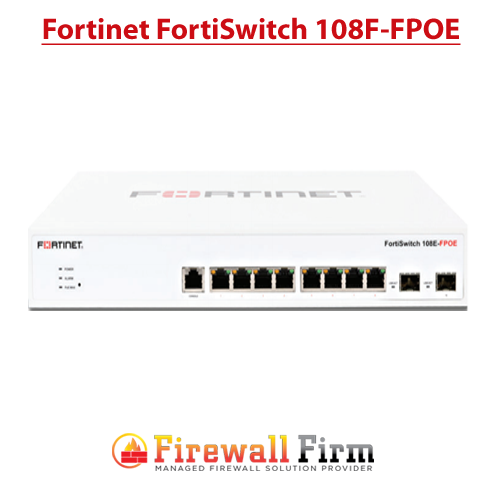 Fortinet FortiSwitch 108e-poe Fortinet FortiSwitch FS- 108F-FPOE